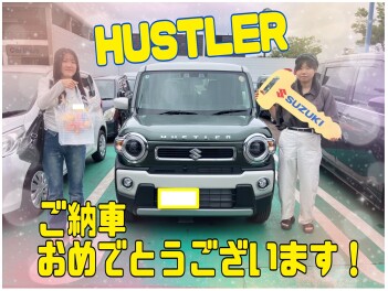 ●　ハスラー御納車　●